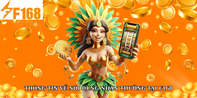 Thông tin về nội dung nhận thưởng tại F168